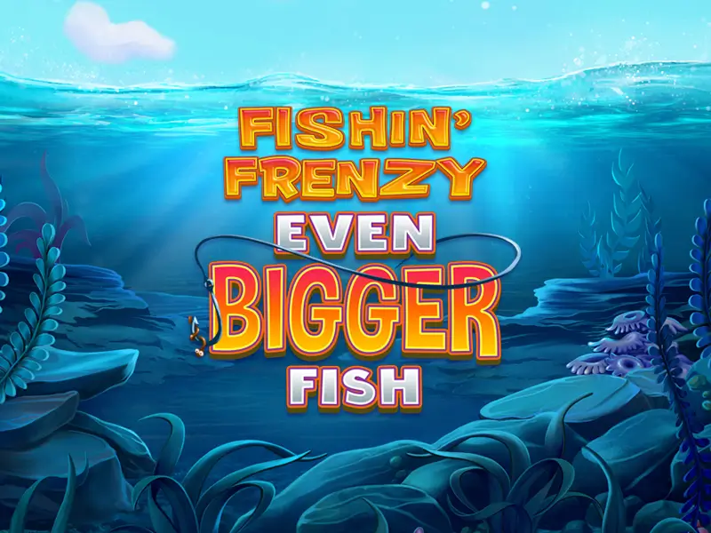 Fishin' Frenzy Even Bigger Fish - Clássico de pescaria com prêmios ainda maiores
