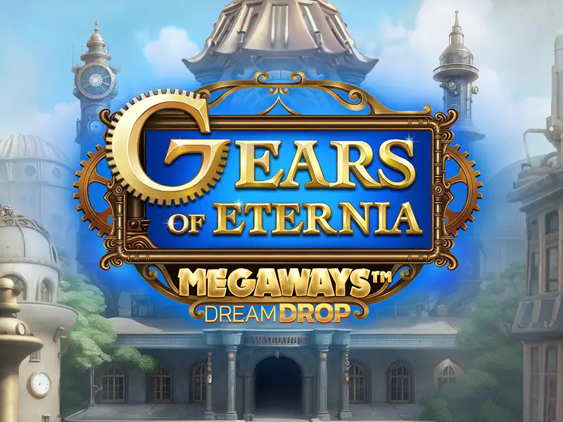 Gears Of Eternia Dream Drop Megaways - Aventura steampunk com Megaways e jackpot progressivo